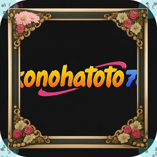 Kelebihan dan Fitur Aplikasi konohatoto78 Terbaru APK Resmi — ikon aplikasi